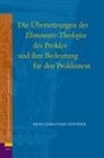 Hans-Christian Günther - Die Übersetzungen Der Elementatio Theologica Des Proklos Und Ihre Bedeutung Für Den Proklostext