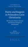 Willemien Otten, Karla Pollmann - Poetry and Exegesis in Premodern Latin Christianity
