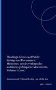International Tribunal for the Law of th,  Internationaltribunalforthelawofth - Pleadings, Minutes of Public Sittings and Documents / Mémoires, Procès-Verbaux Des Audiences Publiques Et Documents, Volume 7 (2001)