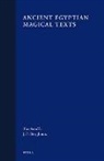 J F Borghouts, J. F. Borghouts - Ancient Egyptian Magical Texts