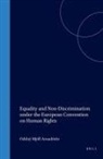 Oddný Mjöll Arnadóttir - Equality and Non-Discrimination Under the European Convention on Human Rights
