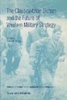 Gert de Nooy - The Clausewitzian Dictum and the Future of Western Military Strategy