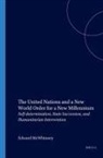 Edward McWhinney - The United Nations and a New World Order for a New Millennium