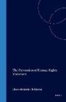 Christiane Bourloyannis-Vrailas, Linos-Alexander Sicilianos - The Prevention of Human Rights Violations