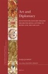 Maija Jansson - Art and Diplomacy: Seventeenth-Century English Decorated Royal Letters to Russia and the Far East