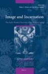 Walter Melion, Lee Palmer Wandel - Image and Incarnation