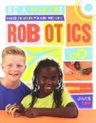 James Bow - Maker Projects for Kids Who Love Robotics