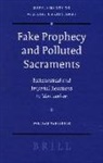 William Tabbernee - Fake Prophecy and Polluted Sacraments: Ecclesiastical and Imperial Reactions to Montanism