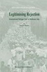 Sara E Davies, Sara E. Davies - Legitimising Rejection