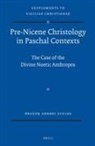 Drago&amp; Giulea - Pre-Nicene Christology in Paschal Contexts