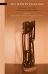 Matthias Brenzinger, Iwona Kraska-Szlenk - The Body in Language