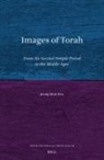 Jeong Mun Heo - Images of Torah: From the Second-Temple Period to the Middle Ages