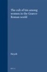Heyob - The Cult of Isis Among Women in the Graeco-Roman World