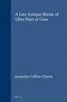Jacquelyn Collins-Clinton - A Late Antique Shrine of Liber Pater at Cosa