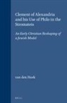 Johanna Louisa van den Hoek - Clement of Alexandria and His Use of Philo in the Stromateis