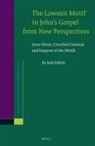 Per Jarle Bekken - The Lawsuit Motif in John's Gospel from New Perspectives