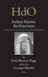 John Burton-Page, George Michell - Indian Islamic Architecture