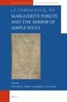 Robert Stauffer, Wendy R Terry, Wendy R. Terry - A Companion to Marguerite Porete and the Mirror of Simple Souls
