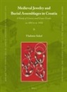 Vladimir Sokol - Medieval Jewelry and Burial Assemblages in Croatia