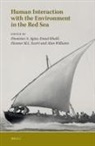 Dionysius A Agius, Dionysius A. Agius, Emad Khalil, Eleanor Scerri, Alun Williams - Human Interaction with the Environment in the Red Sea