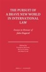 Max Du Plessis, Tiyanjana Maluwa, Dire Tladi - The Pursuit of a Brave New World in International Law