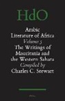 Charles C Stewart, Charles C. Stewart, Sidi Ahmed Ould Ahmed Salim - The Arabic Literature of Africa, Volume 5 (2 Vols.)