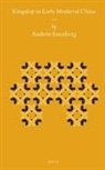 Andrew Eisenberg - Kingship in Early Medieval China