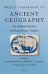 Serena Bianchetti, Michele Cataudella, Hans-Joachim Gehrke - Brill's Companion to Ancient Geography