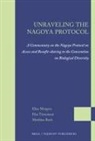 Matthias Buck, Elisa Morgera, Elsa Tsioumani - Unraveling the Nagoya Protocol