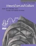 Golombek, Maria Subtelny - Timurid Art and Culture