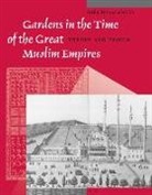 Atillio Petruccioli - Gardens in the Time of the Great Muslim Empires