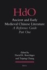 Taiping Chang, David R. Knechtges - Ancient and Early Medieval Chinese Literature (Vol. I)