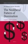 José Manuel Sánchez Bermúdez - The Neoliberal Pattern of Domination