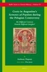 Anthony Dupont - Gratia in Augustine's Sermones AD Populum During the Pelagian Controversy