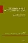 Jonathan Decter, Arturo Prats - The Hebrew Bible in Fifteenth-Century Spain