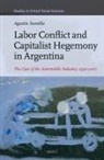 Agustín Santella - Labor Conflict and Capitalist Hegemony in Argentina