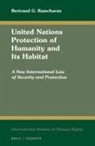 Bertrand G Ramcharan, Bertrand G. Ramcharan - United Nations Protection of Humanity and Its Habitat