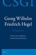 Thomas Sören Hoffmann, David Healan - Georg Wilhelm Friedrich Hegel - A Propaedeutic