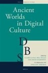 Claire Clivaz, Paul Dilley, David Hamidovic - Ancient Worlds in Digital Culture