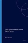 Hurst Hannum - Guide to International Human Rights Practice