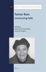 Aaron W Hughes, Aaron W. Hughes, Hava Tirosh-Samuelson - Tamar Ross: Constructing Faith