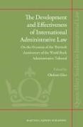 Olufemi Elias - The Development and Effectiveness of International Administrative Law - On the Occasion of the Thirtieth Anniversary of the World Bank Administrative Tribunal