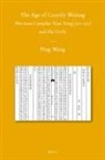 Ping Wang - The Age of Courtly Writing