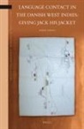 Robin Sabino - Language Contact in the Danish West Indies: Giving Jack His Jacket