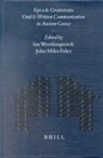 John Foley, Ian Worthington - Epea and Grammata. Oral and Written Communication in Ancient Greece