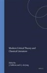 Irene J F de Jong, Irene J. F. de Jong, J P Sullivan, J. P. Sullivan - Modern Critical Theory and Classical Literature