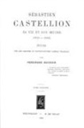 Ferdinand Buisson - Sébastien Castellion, Sa Vie Et Son Oeuvre (1515-1563) (2 Vols.)