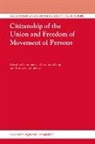 Massimo Condinanzi, Alessandra Lang, Bruno Nascimbene - Citizenship of the Union and Freedom of Movement of Persons