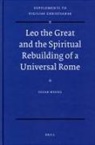 Susan Wessel - Leo the Great and the Spiritual Rebuilding of a Universal Rome