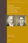 Chris Chun - The Legacy of Jonathan Edwards in the Theology of Andrew Fuller